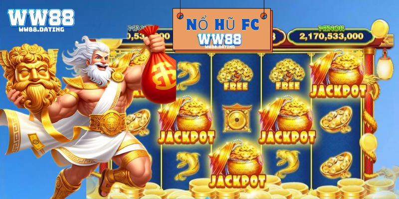 Nổ hũ FC WW88 đơn giản dễ chơi